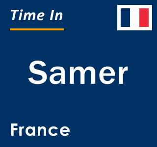 Current local time in Samer, France