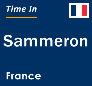 Current local time in Sammeron, France