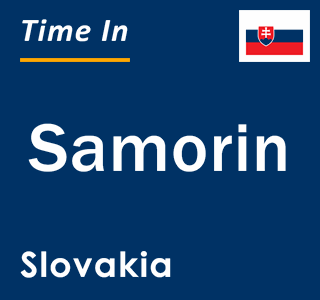 Current local time in Samorin, Slovakia