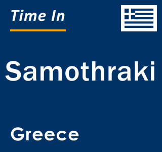 Current local time in Samothraki, Greece