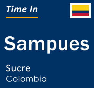 Current local time in Sampues, Sucre, Colombia