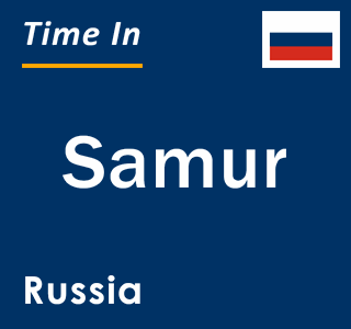 Current local time in Samur, Russia