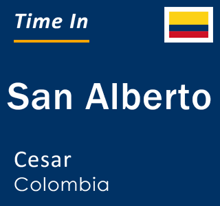 Current local time in San Alberto, Cesar, Colombia
