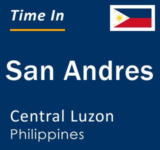 Current local time in San Andres, Central Luzon, Philippines