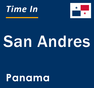 Current local time in San Andres, Panama