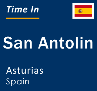 Current local time in San Antolin, Asturias, Spain