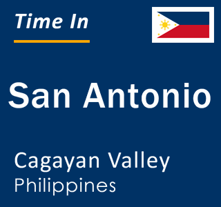 Current local time in San Antonio, Cagayan Valley, Philippines