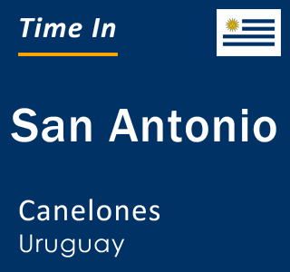 Current local time in San Antonio, Canelones, Uruguay