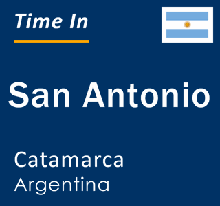 Current time in San Antonio, Catamarca, Argentina