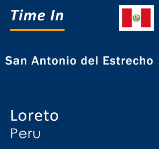 Current time in San Antonio del Estrecho, Loreto, Peru