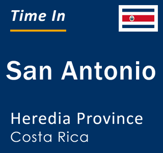 Current local time in San Antonio, Heredia Province, Costa Rica