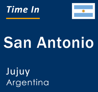 Current local time in San Antonio, Jujuy, Argentina