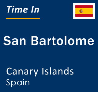 Current local time in San Bartolome, Canary Islands, Spain