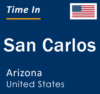 Current local time in San Carlos, Arizona, United States