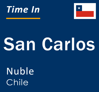 Current local time in San Carlos, Nuble, Chile