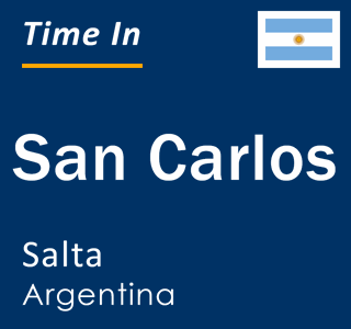 Current local time in San Carlos, Salta, Argentina