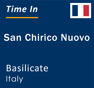 Current local time in San Chirico Nuovo, Basilicate, Italy