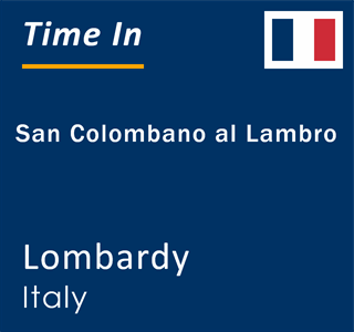 Current local time in San Colombano al Lambro, Lombardy, Italy