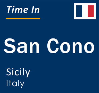 Current local time in San Cono, Sicily, Italy