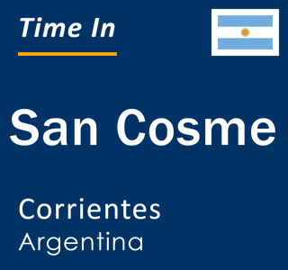 Current local time in San Cosme, Corrientes, Argentina