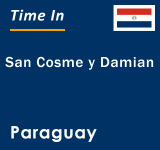 Current local time in San Cosme y Damian, Paraguay