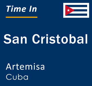 Current time in San Cristobal, Artemisa, Cuba