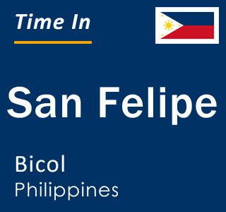 Current local time in San Felipe, Bicol, Philippines