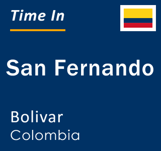 Current local time in San Fernando, Bolivar, Colombia