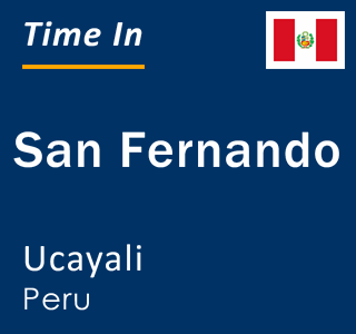 Current time in San Fernando, Ucayali, Peru