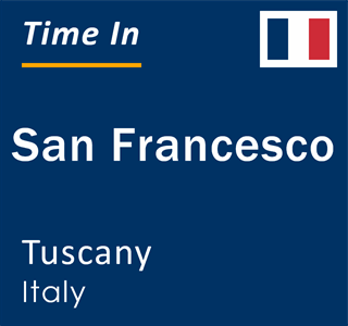 Current local time in San Francesco, Tuscany, Italy