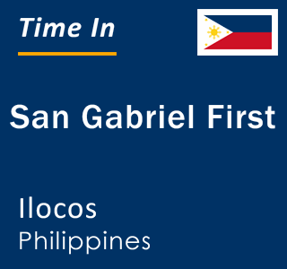 Current local time in San Gabriel First, Ilocos, Philippines