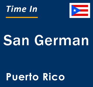 Current local time in San German, Puerto Rico
