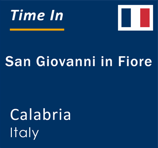 Current local time in San Giovanni in Fiore, Calabria, Italy