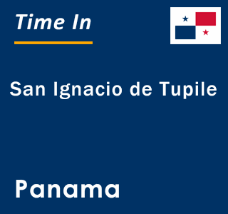 Current local time in San Ignacio de Tupile, Panama