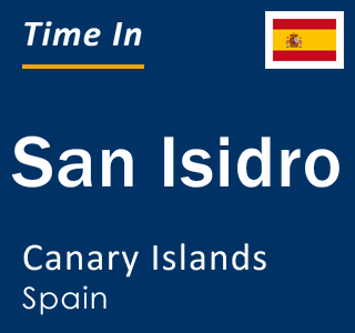 Current local time in San Isidro, Canary Islands, Spain