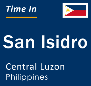 Current local time in San Isidro, Central Luzon, Philippines