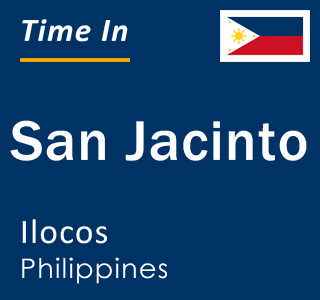 Current local time in San Jacinto, Ilocos, Philippines
