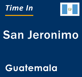 Current local time in San Jeronimo, Guatemala