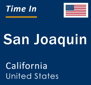 Current local time in San Joaquin, California, United States