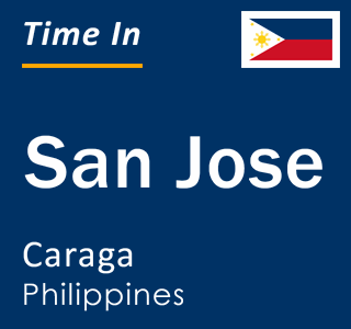 Current local time in San Jose, Caraga, Philippines