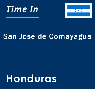 Current local time in San Jose de Comayagua, Honduras