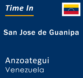 Current local time in San Jose de Guanipa, Anzoategui, Venezuela