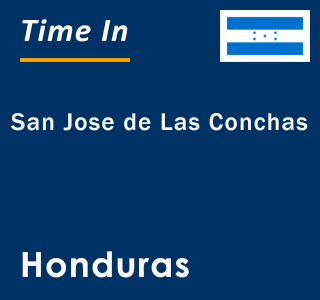 Current local time in San Jose de Las Conchas, Honduras