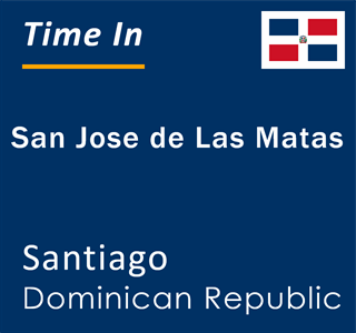 Current local time in San Jose de Las Matas, Santiago, Dominican Republic