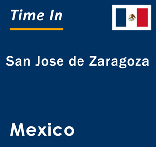 Current local time in San Jose de Zaragoza, Mexico