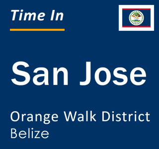Current local time in San Jose, Orange Walk District, Belize