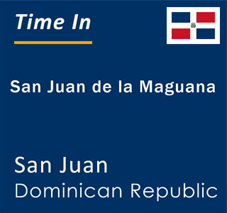 Current local time in San Juan de la Maguana, San Juan, Dominican Republic
