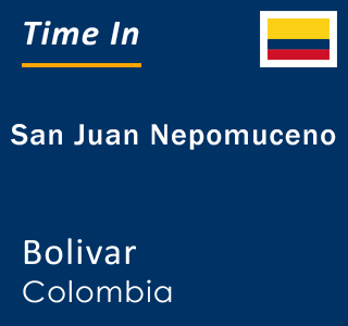 Current local time in San Juan Nepomuceno, Bolivar, Colombia