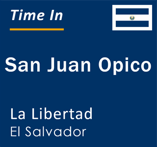 Current time in San Juan Opico, La Libertad, El Salvador