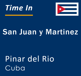 Current time in San Juan y Martinez, Pinar del Rio, Cuba